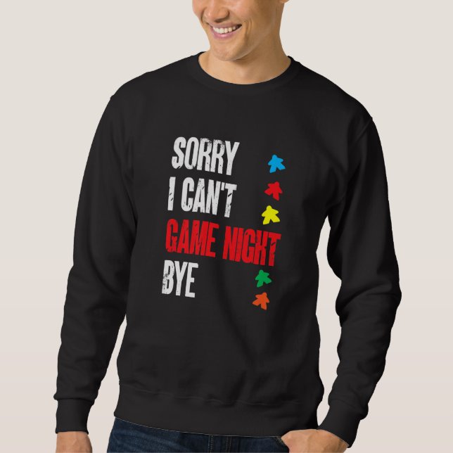 Sweatshirt Jeu De Commission Désolé Je Ne Peux Pas Jouer Nuit (Devant)