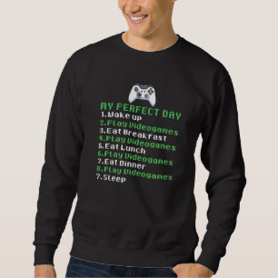 Sweatshirt Jeu Joueur Vidéo Joueurs Mon Jour Parfait Jour Vid