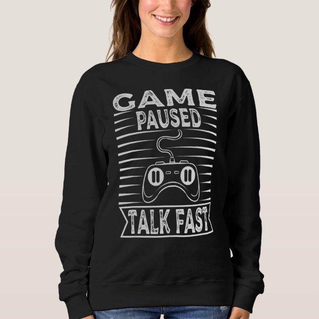Sweatshirt Jeu Mens Interrompu Parler Jeu Fast Console Gamer (Devant)