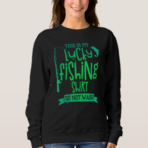 Sweatshirt Jeune C'est ma Chirpe de Pêche Lucky Ne pas laver