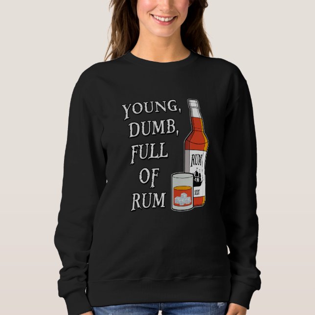 Sweatshirt Jeune idiot plein de rhum (Devant)