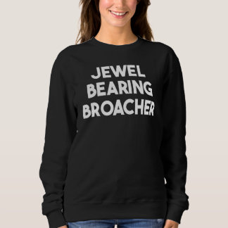 Sweatshirt Jewel Bearing Broacher