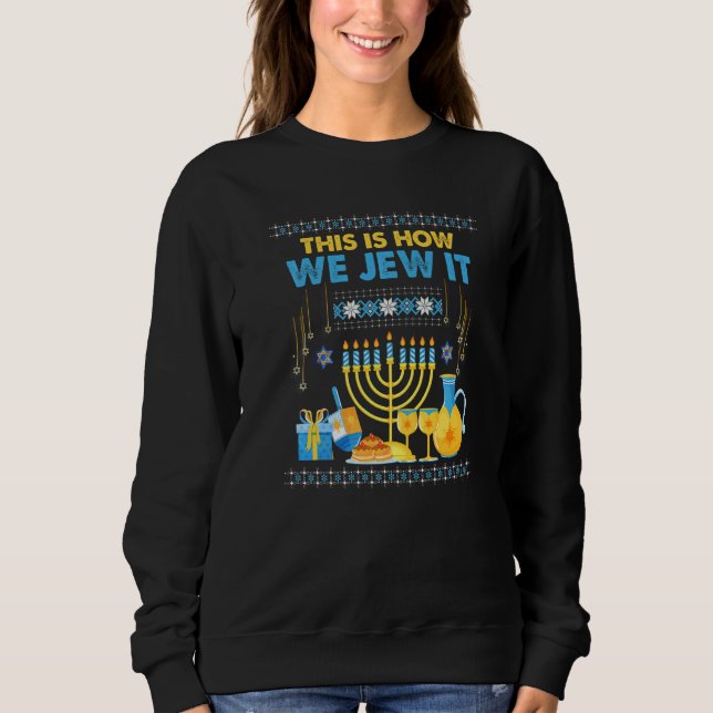 Sweatshirt Jewish Hanukkah Menorah This Is How We Jew It     (Devant)