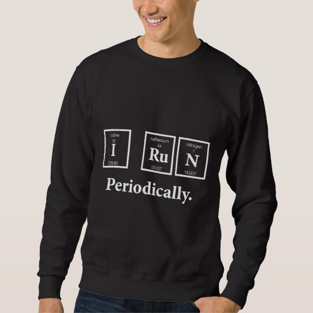 Sweatshirt J'Exécute Périodiquement Science Nerd Enseignant R (Devant)