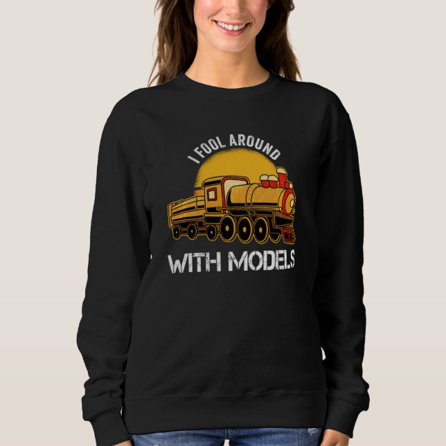 Sweatshirt J'Idiote Avec Modèles Railroad Toy Ho Scale Mo (Devant)