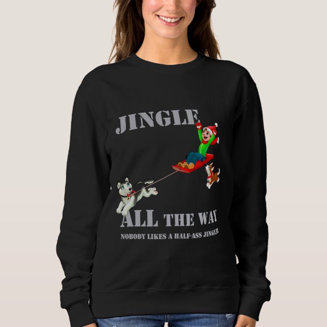 Sweatshirt Jingle Tout Le Chemin Idée Sibérienne Husky (Devant)