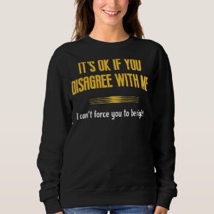 Sweatshirt Joke Hilarious Dire Citation Sarcasme Witty Friend