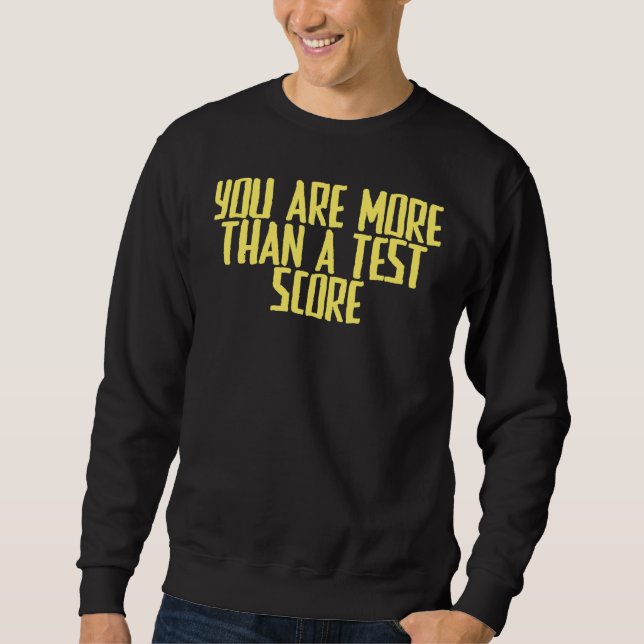 Sweatshirt Joke Sarcastic Vous Êtes Plus Qu'Un Test Score (Devant)
