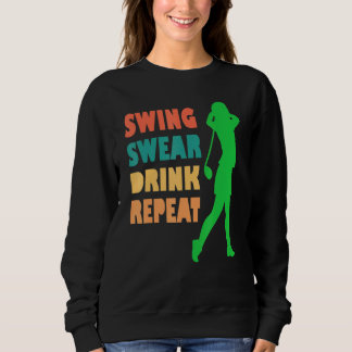 Sweatshirt Joli Golf Swing Sweer Boire Aimer Répéter Golf Pou