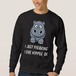 Sweatshirt Joli Hippo Aimer Hippo Je Ne Fait Que Freaking Aim