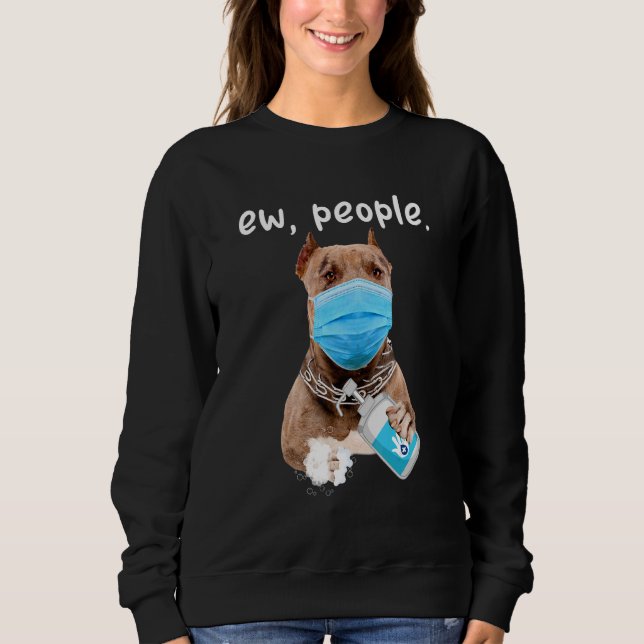 Sweatshirt Joli Pitbull Chien Ew Chien Portant Un Masque Visa (Devant)