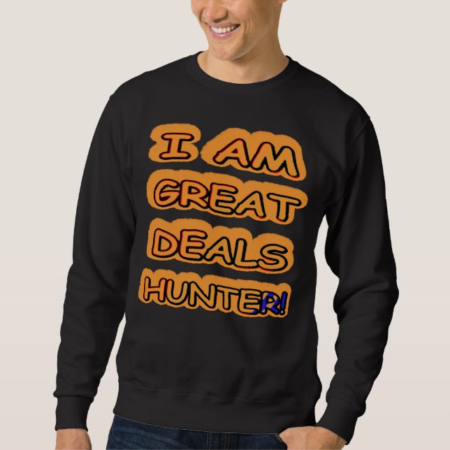 Sweatshirt Jolie conception d'oeuvres "Great Deals Hunter" Ac (Devant)
