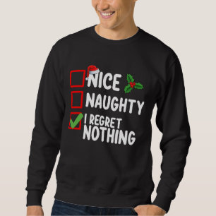 Sweatshirt Jolie Coquine Je Ne Regrette Rien Liste De Noël Va