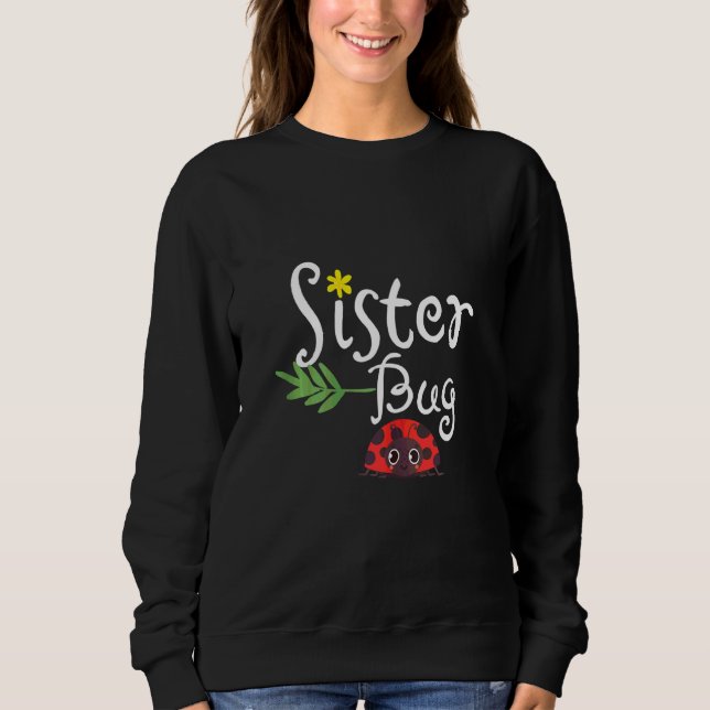 Sweatshirt Jote Ladybug Drôle Citation Soeur (Devant)