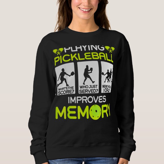 Sweatshirt Jouer à Pickleball améliore le lecteur de cache mé (Devant)