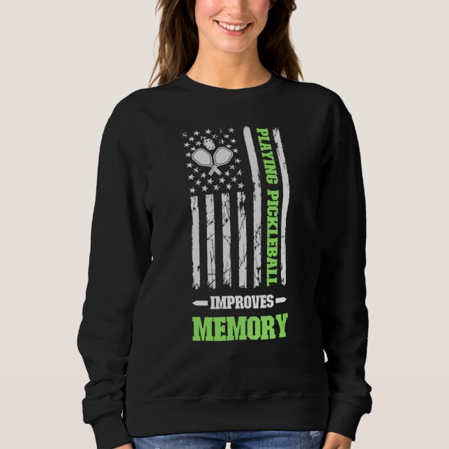 Sweatshirt Jouer à Pickleball améliore Memory Dink Player usa (Devant)