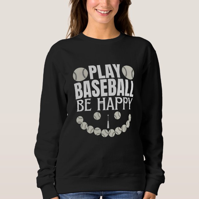 Sweatshirt jouer au baseball être heureux (Devant)