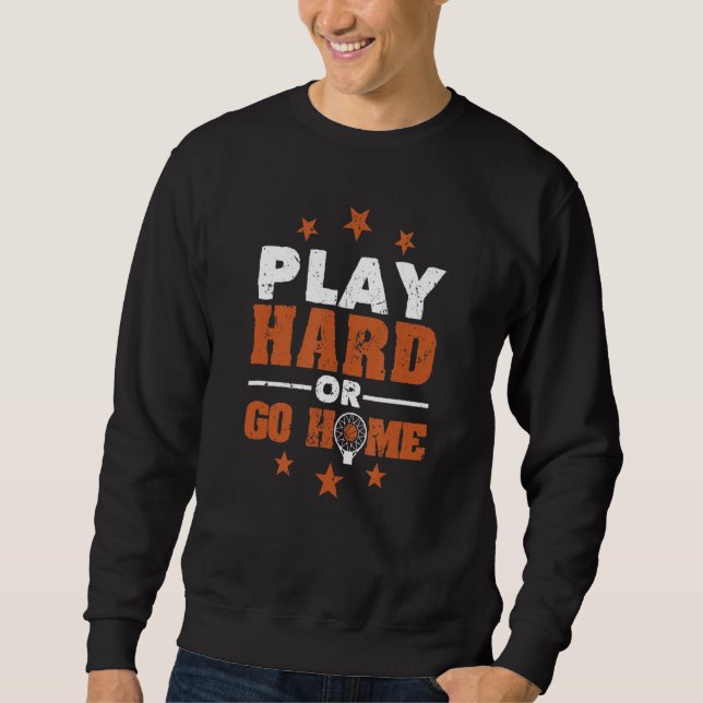 Sweatshirt Jouer Dur Ou Rentrer À La Maison Funky Basketball  (Devant)