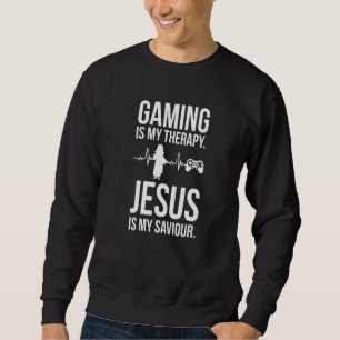 Sweatshirt Jouer Est Ma Thérapie Jésus Est Mon Sauveur Christ