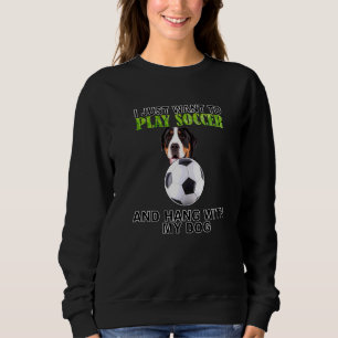 Sweatshirt Jouer Football Hang W Chien Grand Chien Suisse Mon