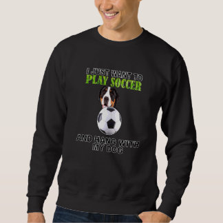 Sweatshirt Jouer Football Hang W Chien Grand Chien Suisse Mon