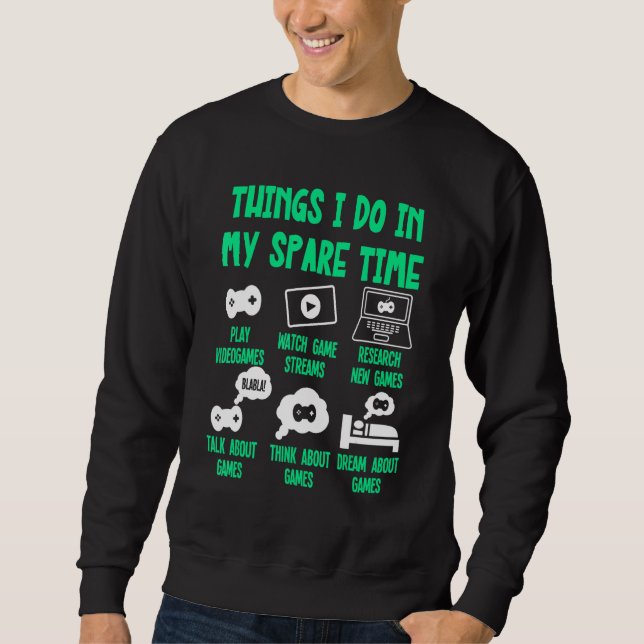 Sweatshirt Jouer Les Choses Que Je Fais Dans Mon Temps Libre, (Devant)