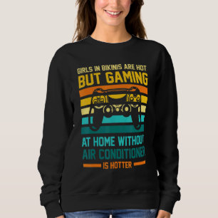 Sweatshirt Jouer Sans Climatiseur Est Un Jeu Hotter