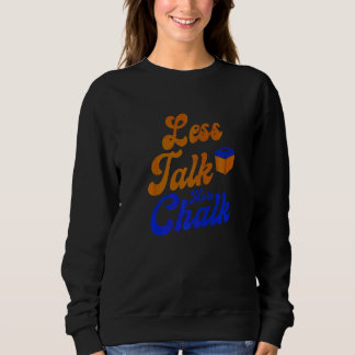 Sweatshirt Joueur de billard Less Talk More Chalk Billard Poo