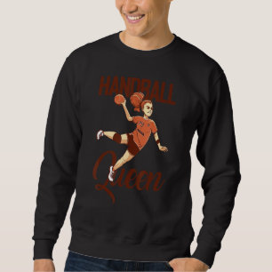 Sweatshirt Joueur de handball Handball Ball Reine Tenue Handb