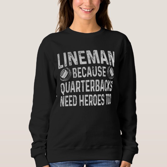 Sweatshirt Joueur de ligne Parce que les quarterbacks ont bes (Devant)