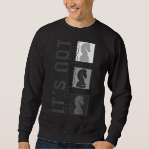 Sweatshirt Joueur d'échecs Ce n'est pas Cheval Pièces d'échec