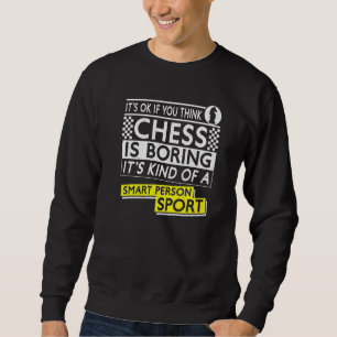 Sweatshirt Joueur D'Échecs Pièce Vintage Il Est Ok Si Vous Pe