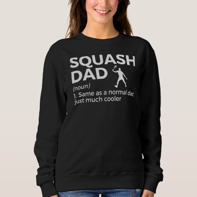 Sweatshirt Joueur Squash Définition Papa (Devant)