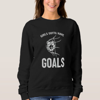 Sweatshirt Joueuse de football buteuse les filles doivent avo