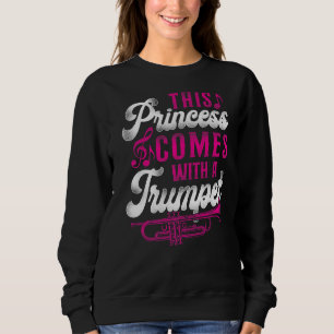 Sweatshirt Joueuse de trompette Fille Vintage Cette princesse