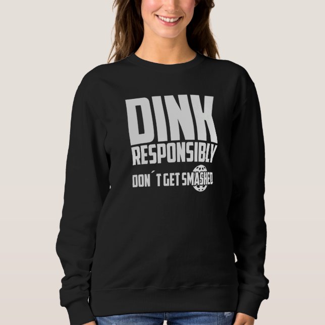 Sweatshirt Jouez au Pickleball avec modération Ne vous faites (Devant)