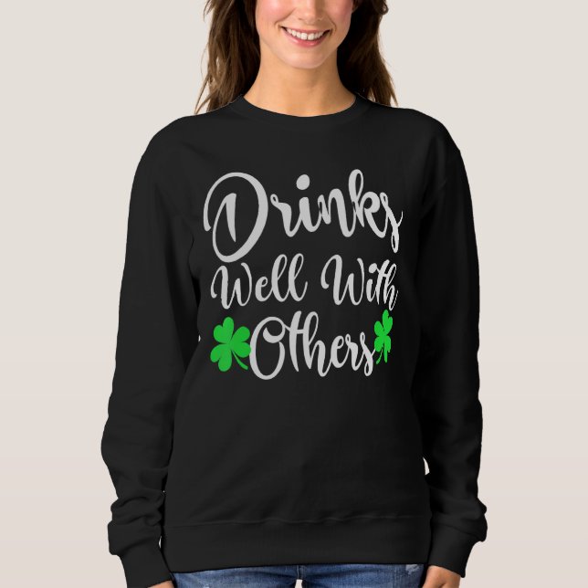 Sweatshirt Jour de la Saint Patrick Drôle Boire Bien Avec O (Devant)