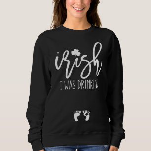 Sweatshirt Jour de la Saint Patrick Grossesse drôle Citations