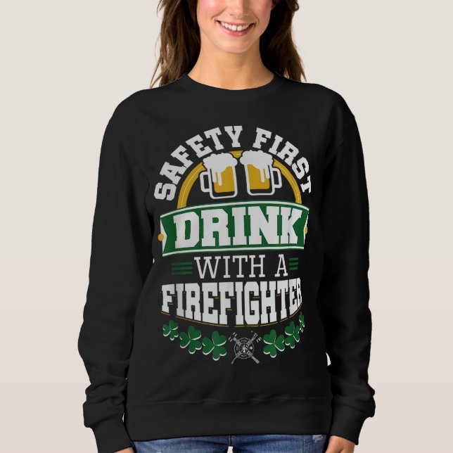 Sweatshirt Jour de la Saint Patrick Sécurité première boisson (Devant)
