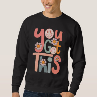 Sweatshirt Jour De Test Motivation Pour L'Étudiant Vous Avez
