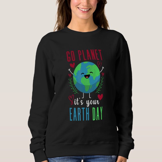 Sweatshirt Jour des terres 2022 Go Planet C'est votre Jour de (Devant)