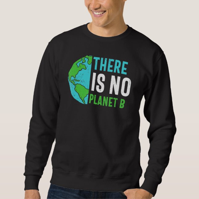 Sweatshirt Jour des terres Il N'Y A Pas De Planète B Recycle  (Devant)
