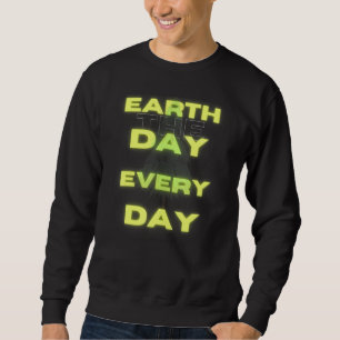 Sweatshirt Jour des terres tous les jours