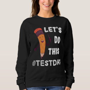 Sweatshirt Jour d'essai Enseignants Laisser faire ce jour d'e