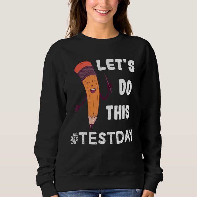 Sweatshirt Jour d'essai Enseignants Laisser faire ce jour d'e (Devant)