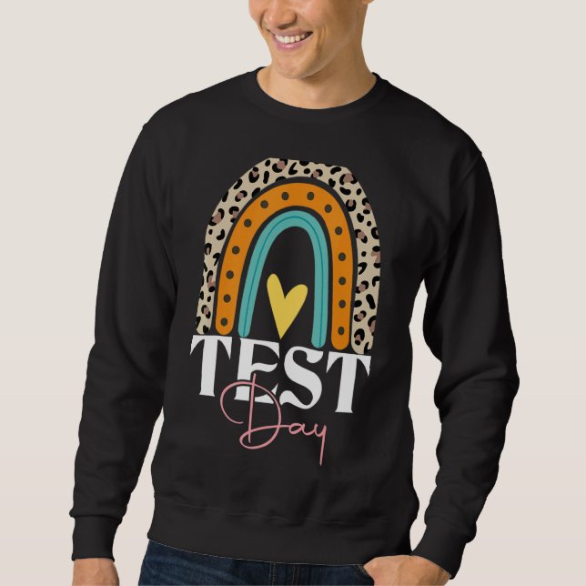 Sweatshirt Jour d'essai Jour de test enseignant Jour Rainbow  (Devant)