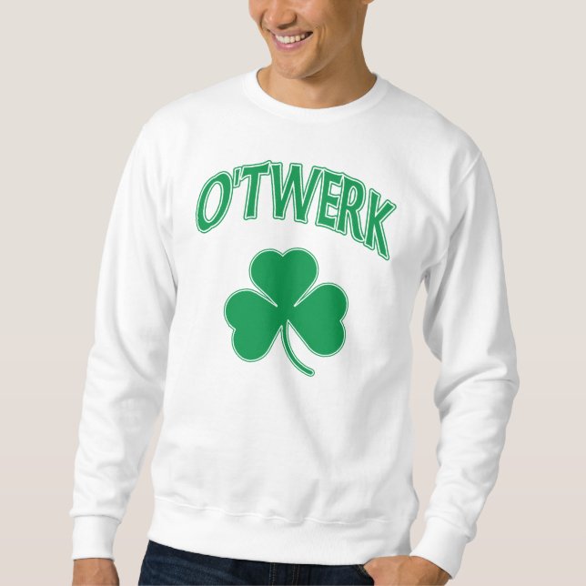 Sweatshirt Jour d'O'Twerk St Patrick (Devant)