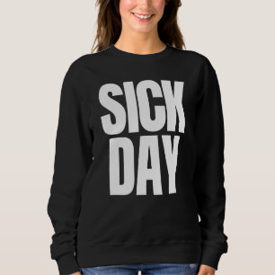 Sweatshirt Jour Malade Sarcastique Funny Witty Retro Pas De T