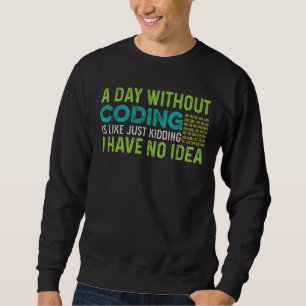 Sweatshirt Jour sans programmeur