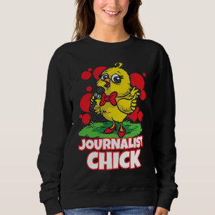 Sweatshirt Journaliste Poulet Journalisme Nouvelles Reporter